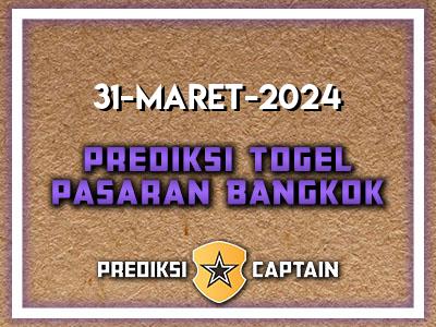 Prediksi-Captain-Paito-Bangkok-Minggu-31-Maret-2024-Terjitu