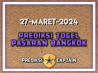Prediksi-Captain-Paito-Bangkok-Rabu-27-Maret-2024-Terjitu