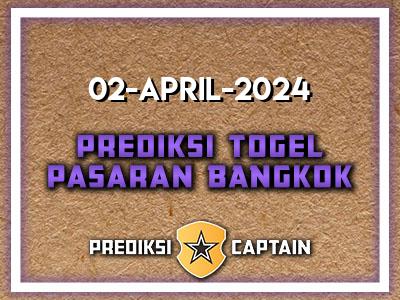 Prediksi-Captain-Paito-Bangkok-Selasa-2-April-2024-Terjitu