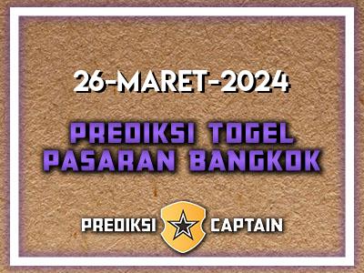 Prediksi-Captain-Paito-Bangkok-Selasa-26-Maret-2024-Terjitu