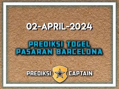 Prediksi-Captain-Paito-Barcelona-Selasa-2-April-2024-Terjitu