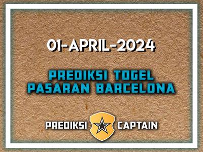 Prediksi-Captain-Paito-Barcelona-Senin-1-April-2024-Terjitu