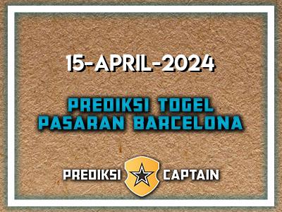 Prediksi-Captain-Paito-Barcelona-Senin-15-April-2024-Terjitu