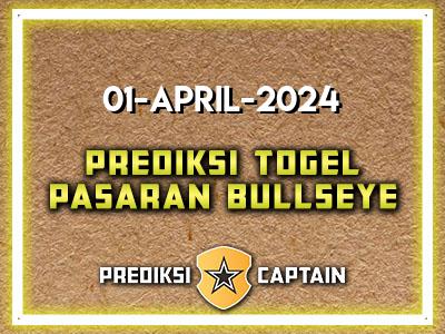 Prediksi-Captain-Paito-Bullseye-Senin-1-April-2024-Terjitu