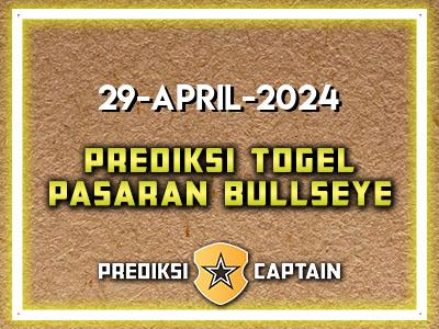 Prediksi-Captain-Paito-Bullseye-Senin-29-April-2024-Terjitu