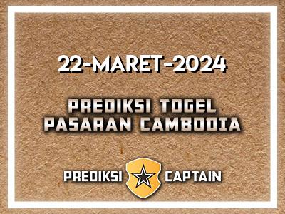 Prediksi-Captain-Paito-Cambodia-Jumat-22-Maret-2024-Terjitu
