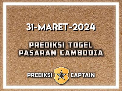 Prediksi-Captain-Paito-Cambodia-Minggu-31-Maret-2024-Terjitu