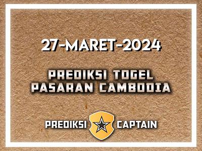 Prediksi-Captain-Paito-Cambodia-Rabu-27-Maret-2024-Terjitu