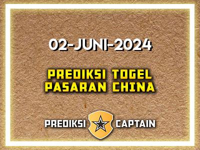 prediksi-captain-paito-china-minggu-2-juni-2024-terjitu