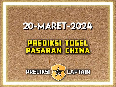 Prediksi-Captain-Paito-China-Rabu-20-Maret-2024-Terjitu