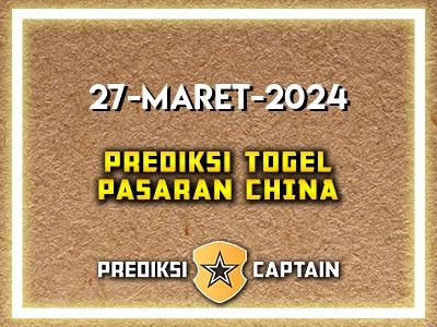 Prediksi-Captain-Paito-China-Rabu-27-Maret-2024-Terjitu