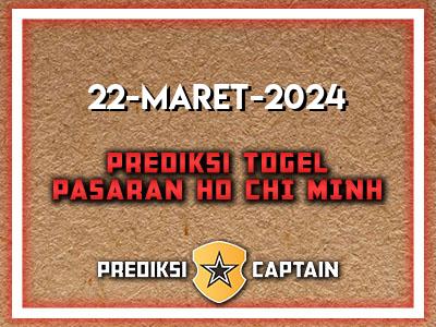 Prediksi-Captain-Paito-Ho-Chi-Minh-Jumat-22-Maret-2024-Terjitu