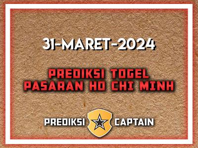 Prediksi-Captain-Paito-Ho-Chi-Minh-Minggu-31-Maret-2024-Terjitu
