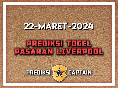 Prediksi-Captain-Paito-Liverpool-Jumat-22-Maret-2024-Terjitu