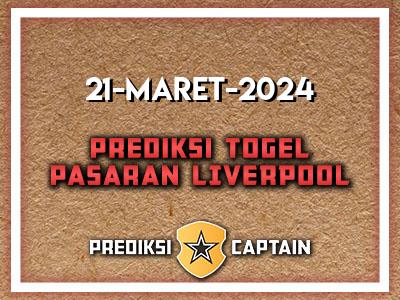 Prediksi-Captain-Paito-Liverpool-Kamis-21-Maret-2024-Terjitu