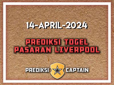 Prediksi-Captain-Paito-Liverpool-Minggu-14-April-2024-Terjitu