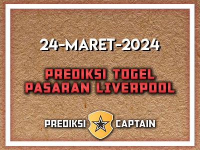 Prediksi-Captain-Paito-Liverpool-Minggu-24-Maret-2024-Terjitu