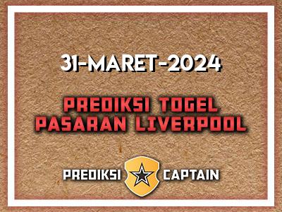 Prediksi-Captain-Paito-Liverpool-Minggu-31-Maret-2024-Terjitu