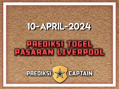 Prediksi-Captain-Paito-Liverpool-Rabu-10-April-2024-Terjitu