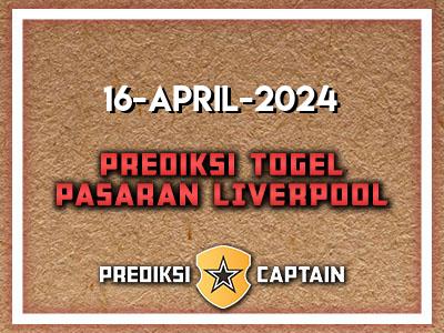 Prediksi-Captain-Paito-Liverpool-Selasa-16-April-2024-Terjitu