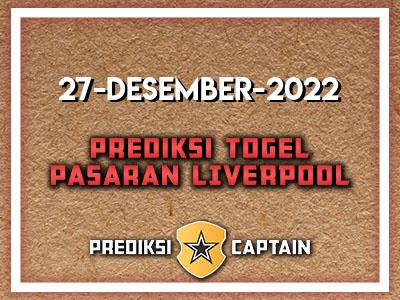 prediksi-captain-paito-liverpool-selasa-27-desember-2022-terjitu