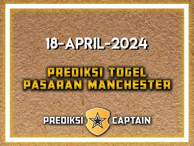 Prediksi-Captain-Paito-Manchester-Kamis-18-April-2024-Terjitu