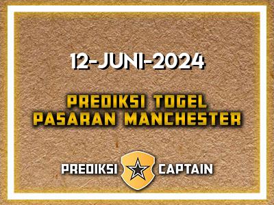 Prediksi-Captain-Paito-Manchester-Rabu-12-Juni-2024-Terjitu