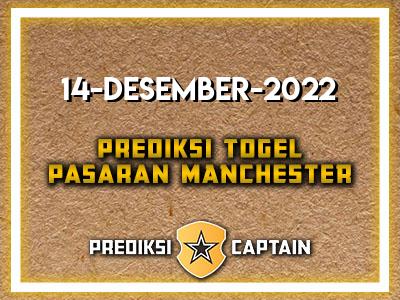 Prediksi-Captain-Paito-Manchester-Rabu-14-Desember-2022-Terjitu