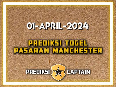 Prediksi-Captain-Paito-Manchester-Senin-1-April-2024-Terjitu