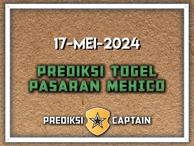prediksi-captain-paito-mexico-jumat-17-mei-2024-terjitu