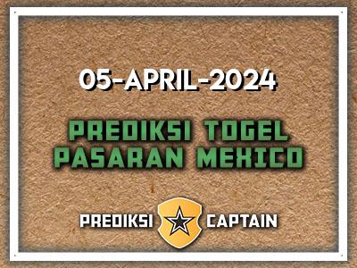 Prediksi-Captain-Paito-Mexico-Jumat-5-April-2024-Terjitu