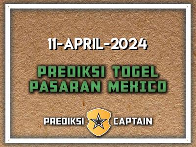 Prediksi-Captain-Paito-Mexico-Kamis-11-April-2024-Terjitu
