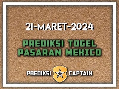 Prediksi-Captain-Paito-Mexico-Kamis-21-Maret-2024-Terjitu