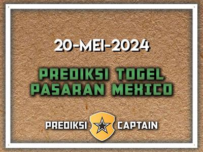 prediksi-captain-paito-mexico-senin-20-mei-2024-terjitu
