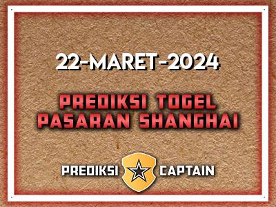 Prediksi-Captain-Paito-Shanghai-Jumat-22-Maret-2024-Terjitu