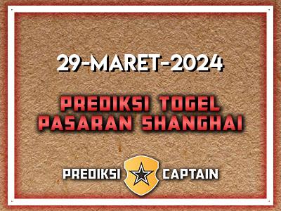 Prediksi-Captain-Paito-Shanghai-Jumat-29-Maret-2024-Terjitu