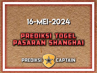 prediksi-captain-paito-shanghai-kamis-16-mei-2024-terjitu