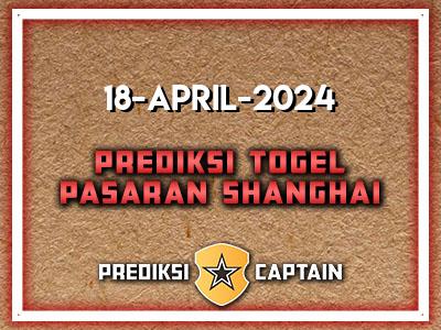 Prediksi-Captain-Paito-Shanghai-Kamis-18-April-2024-Terjitu