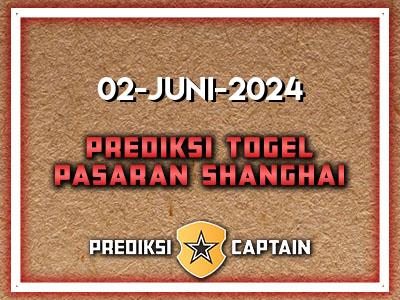 prediksi-captain-paito-shanghai-minggu-2-juni-2024-terjitu