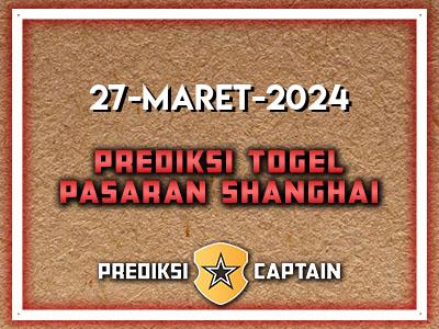 Prediksi-Captain-Paito-Shanghai-Rabu-27-Maret-2024-Terjitu
