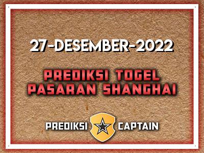 prediksi-captain-paito-shanghai-selasa-27-desember-2022-terjitu