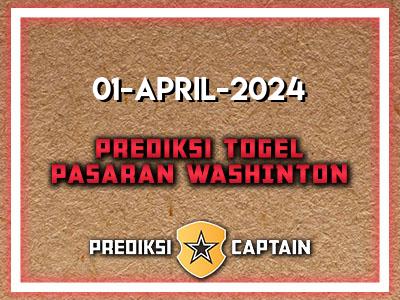 Prediksi-Captain-Paito-Washington-Senin-1-April-2024-Terjitu